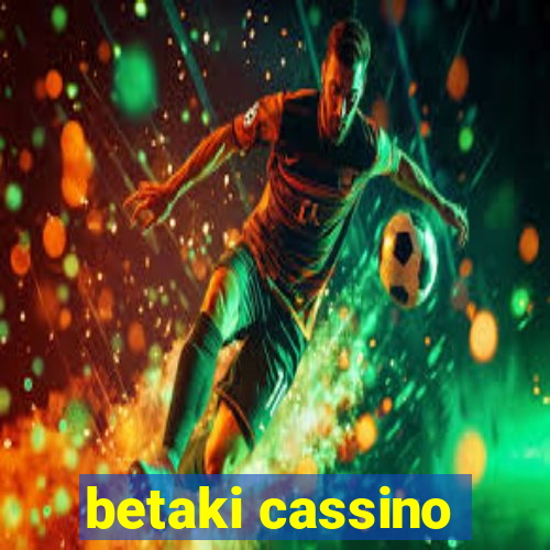 betaki cassino